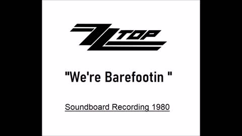 ZZ Top - We're Barefootin' (Live in Michigan 1980) Soundboard