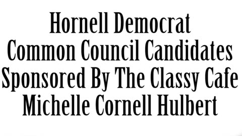 Wlea Newsmaker, October 25, 2023, Hornell Democrat Common Council Candidates