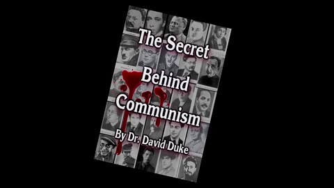 Dr. David Duke - The Secret Behind communism