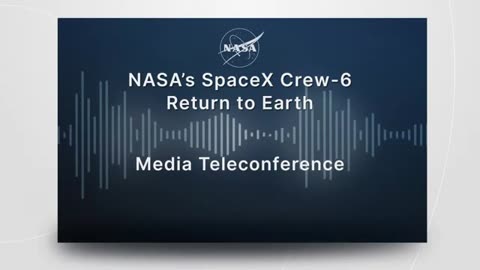 NASA’s SpaceX Crew-6 Return to Earth (Official NASA Briefing) - Sept. 5, 2023