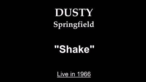 Dusty Springfield - Shake (Live in 1966)