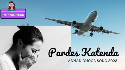 Pardees Katinda / Adnan Dhool Song 2023