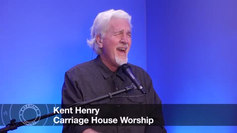 KENT HENRY | I SING PRAISES - WORSHIP MOMENT | CARRIAGE HOUSE WORSHIP