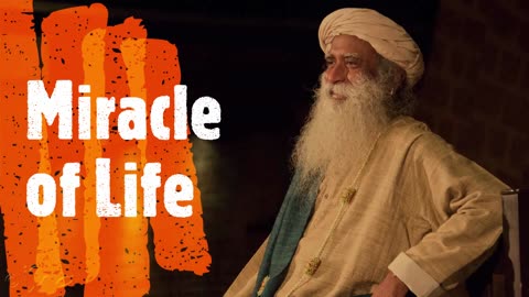 Miracle of Life - Sadhguru speech | wowvideos