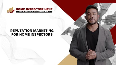 Strengthening Your Brand: The Power of Reputation Marketing for Home Inspectors