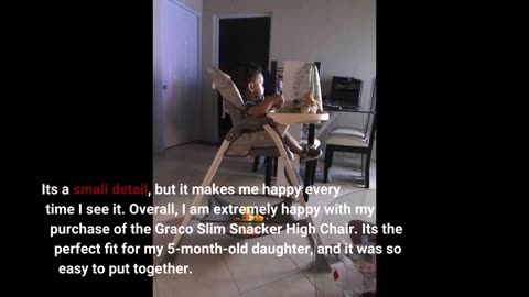 See Reviews: Graco Slim Snacker High Chair, Ultra Compact High Chair, Whisk