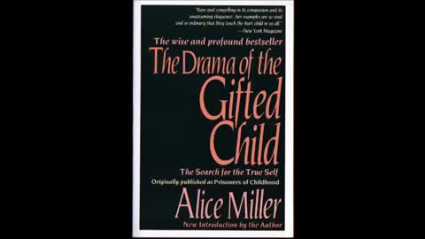Alice Miller - The Drama of the Gifted Child