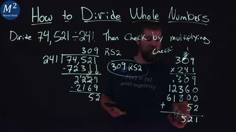 How to Divide Whole Numbers | 74,521÷241 | Part 6 of 6 | Minute Math