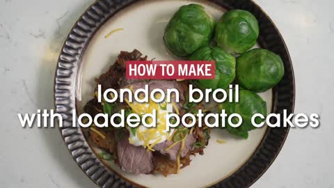 How to Make London Broil with Loaded Potato Cakes
