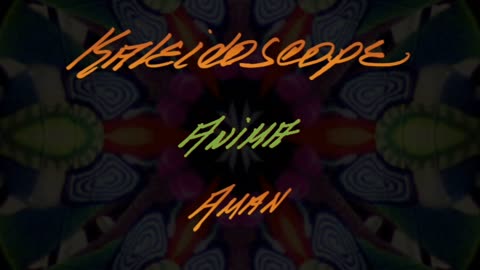 Kaleidoscope - Aman - Dr Joe Dispenza