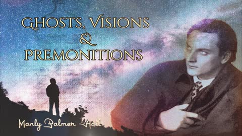 Ghosts, Visions & Premonitions By Manly Palmer Hall