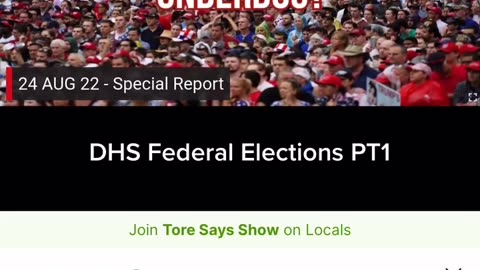 DHS Federal Elections P1: Rigged Against President Trump \\ from Tore Says