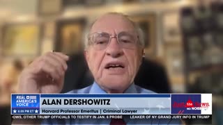 “Who is the victim?” Dershowitz asks of Trump indictment