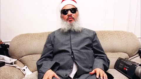 Omar Abdel Rahman (The Blind Sheikh)