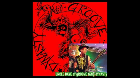 Uncle Dave of Groove Tang Dynasty