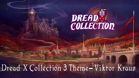 Dread X Collection 3 OST - Main Theme