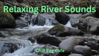 Relaxing River Sounds