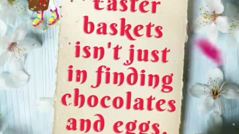 The joy of Easter baskets isn't just in finding chocolates and eggs.