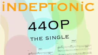 music promo: 44OP the single by iNDEPTONiC