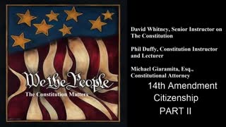 We The People | 14th Amendment | Part II