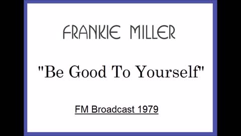 Frankie Miller - Be Good To Yourself (Live in Amsterdam, Holland 1979) FM Broadcast