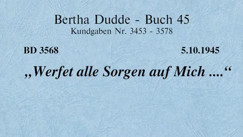 BD 3568 - "WERFET ALLE SORGEN AUF MICH ...."