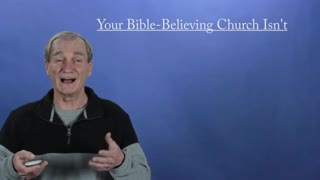 Like Really? - Your Bible-Believing Church Isn't