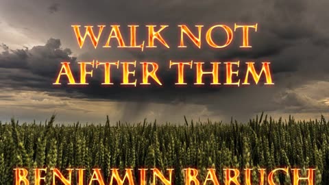 Walk Not After Them with Benjamin Baruch