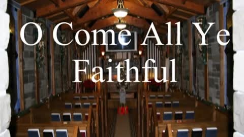 O Come All Ye Faithful - symphonic organ