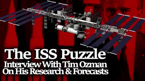 TIM OZMAN: DECODING THE MYSTERY OF THE ISS: FORECASTING ITS FALL & WHAT WILL ENSUE