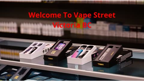 Vape Street : Vape Store in Victoria, BC | V9A 3M4