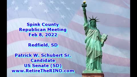 Patrick W. Schubert Sr. 2-8-22 Spink County, SD Republican Club
