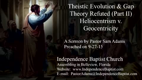 Theistic Evolution & Gap Theory Refuted (Part II): Heliocentrism v. Geocentricity