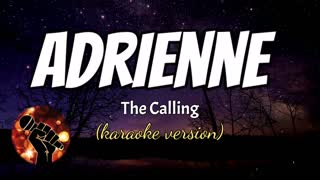 ADRIENNE - THE CALLING (karaoke version)