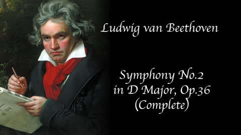 Beethoven - Symphony No. 2 in D Major, Op.36 (Complete)