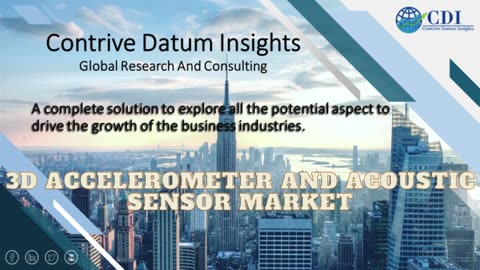 3D Accelerometer and Acoustic Sensor Market - Global Industry Analysis, Size, Share,