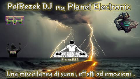Dance Elettronica by PetRezek DJ ... il mio mondo elettronico (113A)