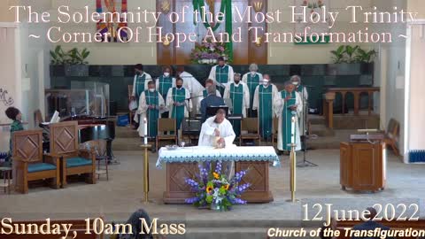 Transfiguration Church: 13Jun2022, Sunday Mass, 10:00AM