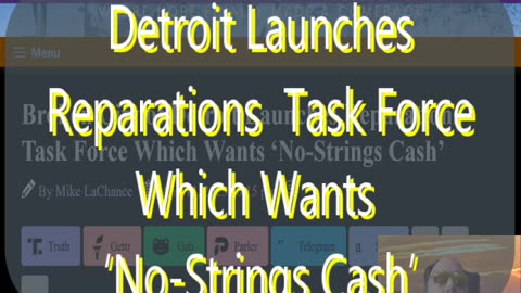 Ep 140 Detroit Launches Reparations Task Force Which Wants ‘No-Strings Cash’ & more