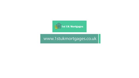 1st UK Mortgages - Bad Credit Mortgage Brokers