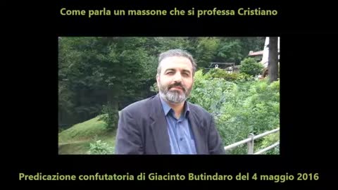 Come parla un massone che si professa cristiano PREDICAZIONE di GIACINTO BUTINDARO