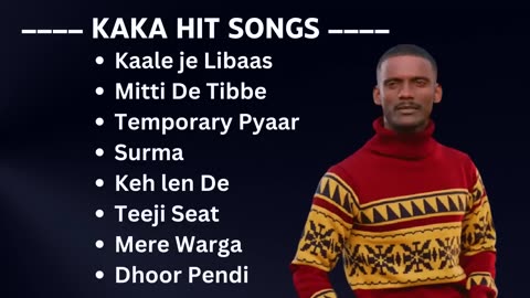 Kaka_best_songs_kaka_new_song_punjabi_songs_2023