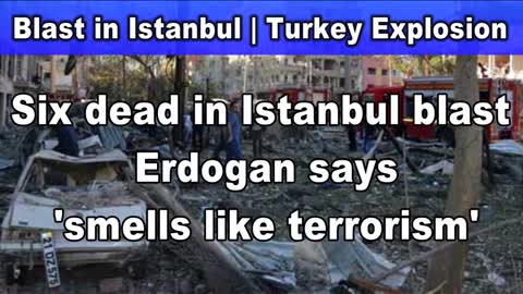 Blast in Istanbul | Turkey Explosion Live Updates | 6 Dead 85 injured Explosion in Istanbul