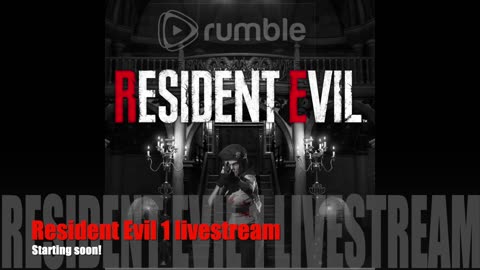 Resident Evil 1 LiveStream # Rumble Take Over!