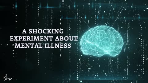 A Shocking Experiment About Mental Illness
