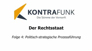 Der Rechtsstaat - Folge 4: Politisch-strategische Prozessführung