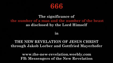 666 - The Number of a Man and the Number of the Beast - in the light of the New Revelation