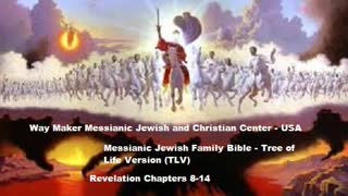 Bible Study - Messianic Jewish Family Bible - TLV - Revelation 8-14