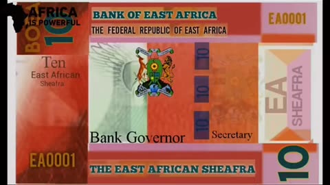 "SHEAFRA" - East Africa Community (EAC) releasesa new currency for its member states.