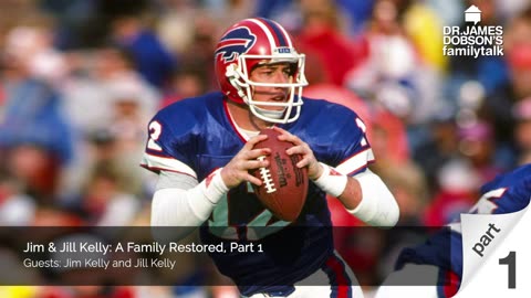 Jim & Jill Kelly: A Family Restored - Part 1